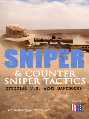 cover image of Sniper & Counter Sniper Tactics--Official U.S. Army Handbooks